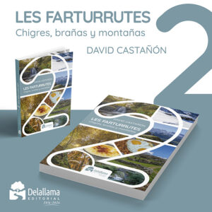 Les Farturrutes. Chigres, brañas y montañas.
