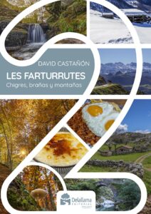 Les Farturrutes. Chigres, brañas y montañas.