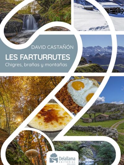 Les Farturrutes. Chigres, brañas y montañas.