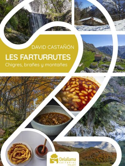 Les Farturrutes. Chigres, brañes y montañes